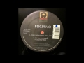 Luciano Your World And Mine