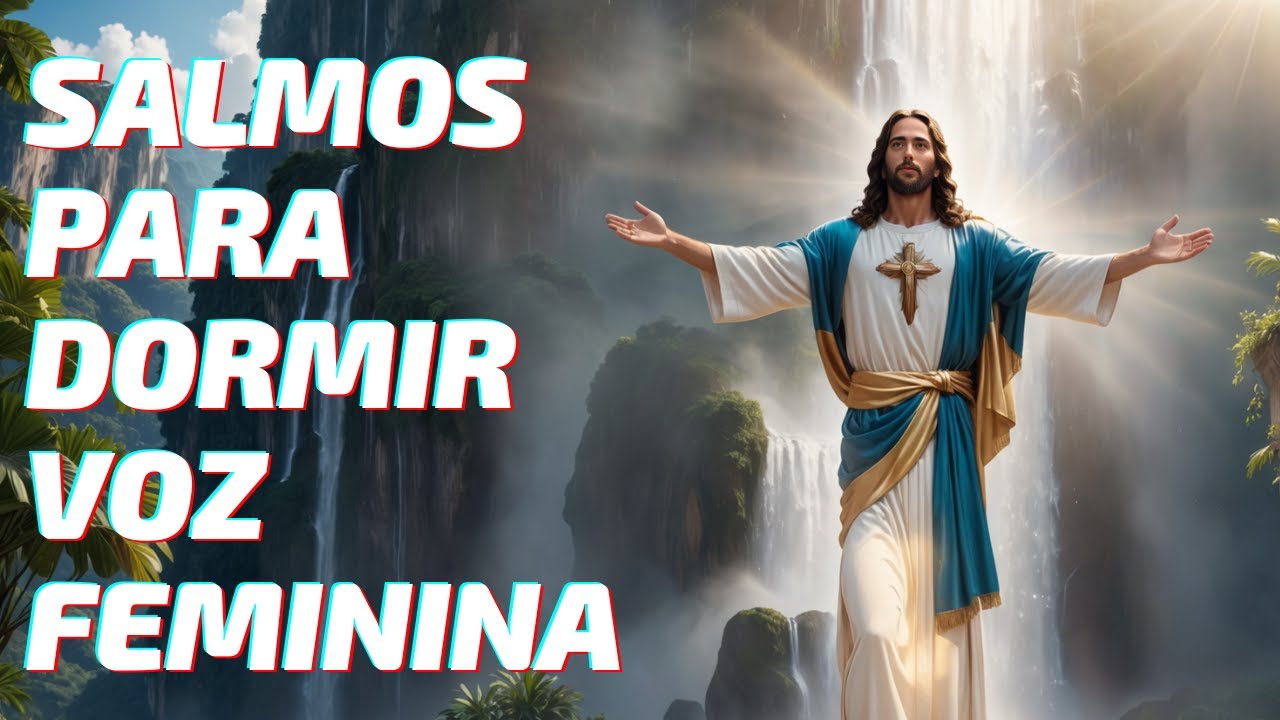 Salmos para Dormir: Reflexões e Orações com Voz Feminina