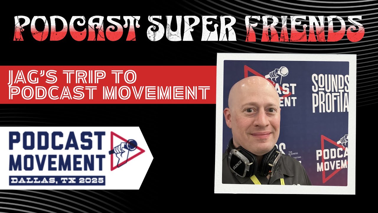 JAG's Trip to Podcast Movement