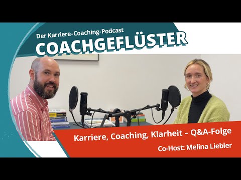 Karriere, Coaching, Klarheit – Antworten auf eure Fragen // Q&A Teil 1 II COACHGEFLÜSTER Folge 47