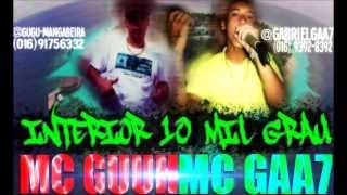 Mc Gaa7 e Mc Guuh - Interior 10mil grau (Correra records 2013)