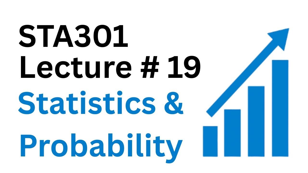 STA301 Lecture 19 | STA301 Short Lectures | Statistics and Probability | STA301 | Virtual University