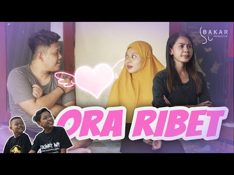 ORA RIBET l BAKAR EPS 93 l BALADA KAMPUNG RIWIL