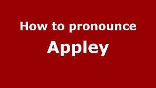 How to pronounce Appley