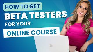 Get Your First Course Testimonials FAST (Turn Beta Testers into TESTIMONIALS)