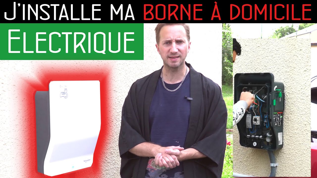 6 - J'installe ma BORNE / voiture électrique
