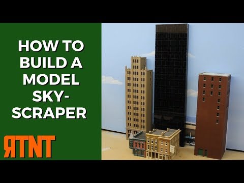 How to Scratch Build a Model Skyscraper