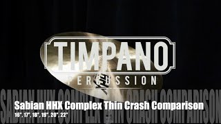Video thumbnail for Sabian HHX Complex Thin Crash Comparison: 16", 17", 18", 19", 20", 22" by Timpano-percussion