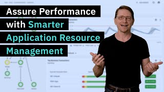 Assure Performance with Smarter Application Resource Management (ARM)