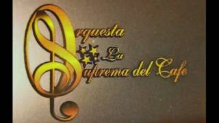 Video de Orquesta La Suprema del Café