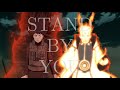 Stand By You AMV