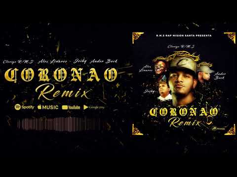 Ander Bock + Jeiby + Alex Linares + Clerigo RMS - CORONAO REMIX (By.Balac,EuriDiaz)