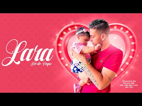 LEO DO COQUE - LARA ( CLIPE MAKER )