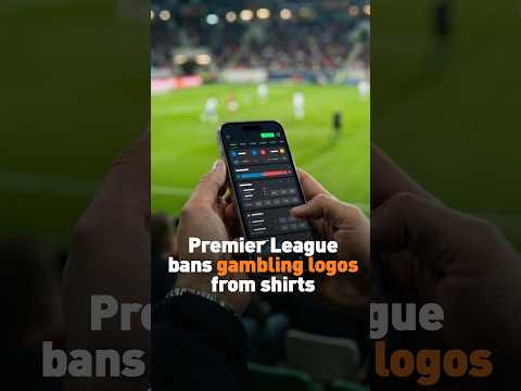 Premier League bans gambling logos from shirts