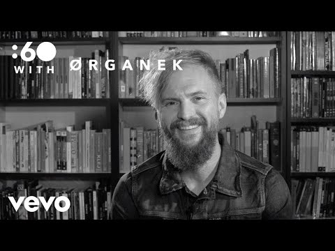 ØRGANEK - :60 with ØRGANEK
