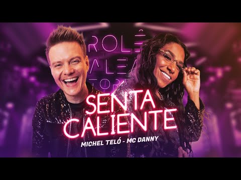 Michel Teló - Senta Caliente part. Mc Danny- Rolê Aleatório (Clipe Oficial)