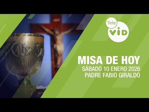 Misa de hoy ⛪ Sábado 10 Enero de 2026, Padre Fabio Giraldo | Tele VID