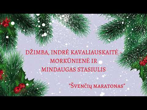 DŽIMBA, INDRĖ KAVALIAUSKAITĖ IR MINDAUGAS STASIULIS - Švenčių maratonas