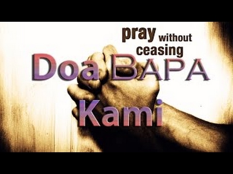 BAPA KAMI YANG ADA di SURGA (Doa Dalam Lagu) - Lagu Rohani Kristen 2016