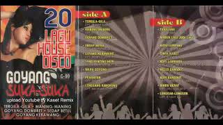 Download lagu 20 Lagu House Disco Goyang Suka Suka - Side A mp3