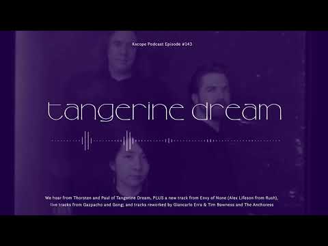 Kscope Podcast #143 - Tangerine Dream 'Raum'