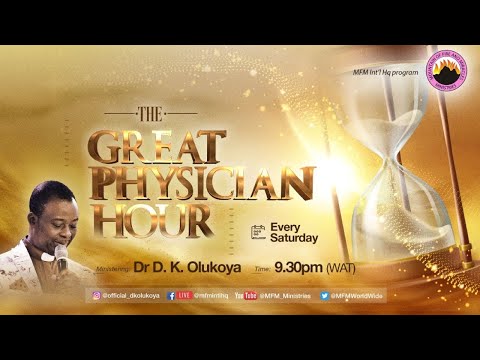 MFM GREAT PHYSICIAN HOUR 15th January 2022 MINISTERING: DR D. K. OLUKOYA