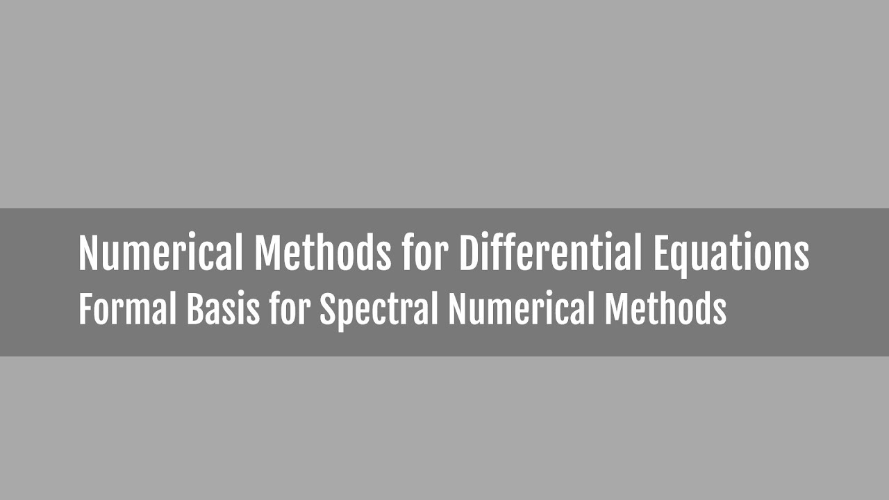 Spectral Numerical Method
