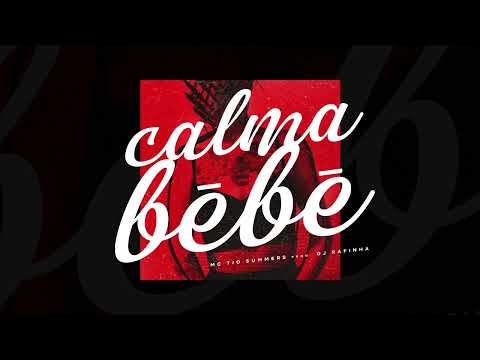 Mc Tio Summers - Calma Bebê