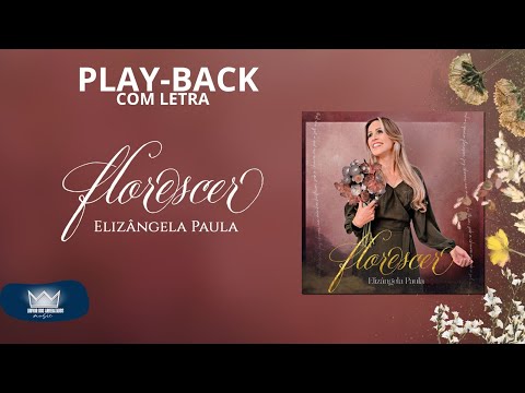 Florescer - Elizângela Paula