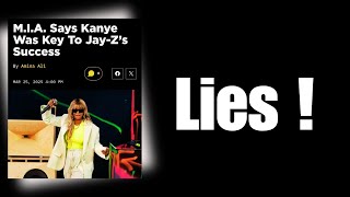 KANYE WEST MADE JAY-Z ? IS MIA A TROLL OR JUST A LIAR ?