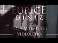 Eurice Diniz QuemTemTem Vídeo Letra
