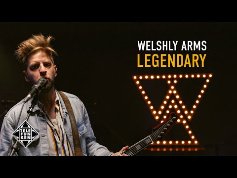 Welshly Arms - "Legendary" Live at the TELEFUNKEN Soundstage