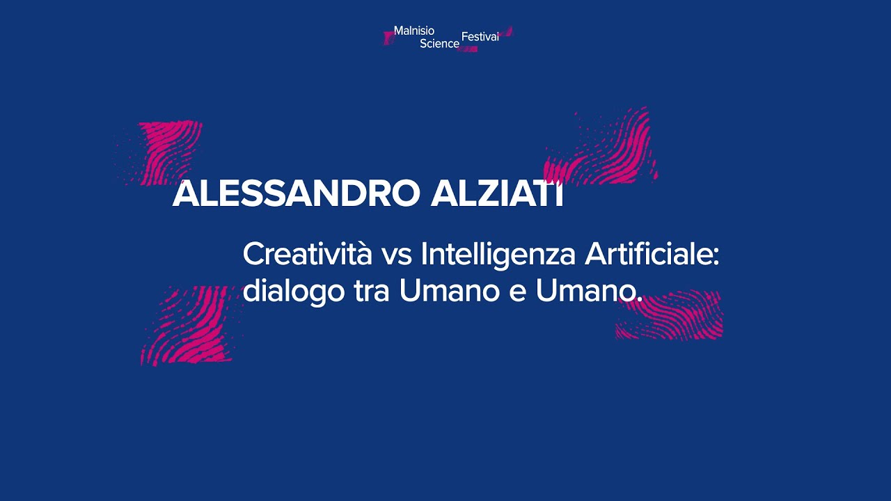 Alessandro Alziati - Creatività vs. Intelligenza Artificiale: Dialogo tra Umano e Umano