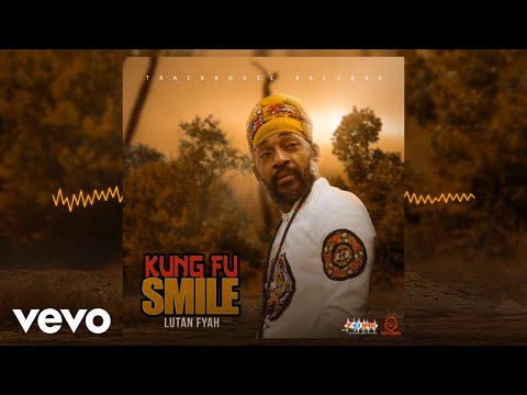 Lutan Fyah - Kung Fu Smile (Official Audio)