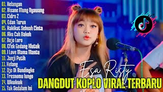 Download lagu DANGDUT KOPLO VIRAL TERBARU | Kelangan, Bisane Mung Nyawang - Esa Risty  | Lagu Jawa Viral mp3
