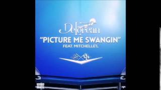 DeLorean - Picture Me Swangin (Feat. Mitchelle'l) *Not Chopped N Slopped*