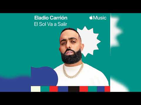Eladio Carrion - El Sol Va A Salir (Audio Oficial)