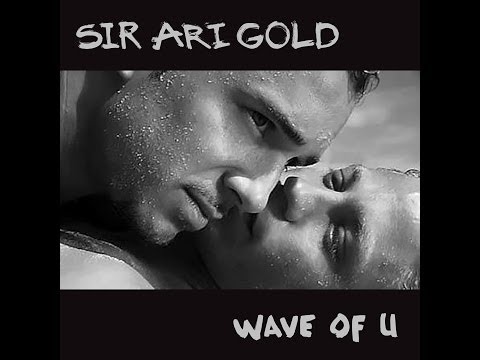 Sir Ari Gold - Wave Of U (2014 Subgroover Radio Remix)