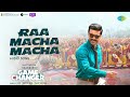 Raa Macha Macha Audio Song Game Changer Tamil Ram Charan Shankar Thaman S Nakash Aziz