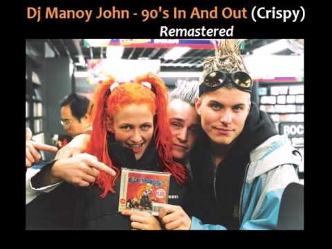 Dj Manoy John - 90's In And Out (Crispy) Remastered
