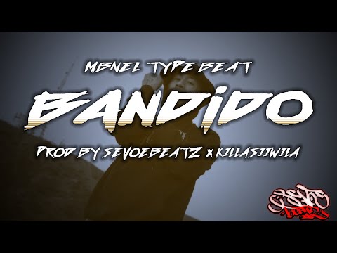 *Mbnel Type Beat* "Bandido" (Prod. SevoeBeatz x Killasiiwila) | Mbnel Type Beat 2022 |
