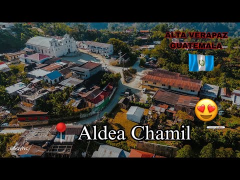 -Aldea Chamil, San Juan Chamelco Alta Verapaz GT. SERIE CONOCIENDO ALDEAS #SoyNc #chamelco #aldeas