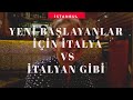 Yeni Başlayanlar İçin İtalya vs İtalyan Gibi