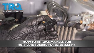 How to Replace MAP Sensor 2014-2018 Subaru Forester 2.5L H4