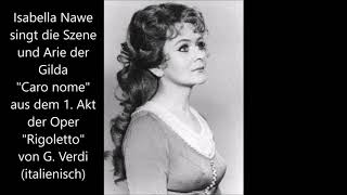 Isabella Nawe singt die Arie der Gilda