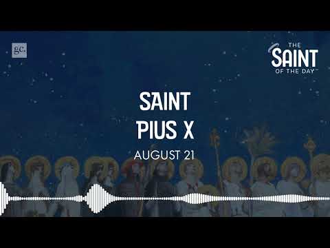 August 21st Pope St. Pius X | The Saint of the Day Podcast