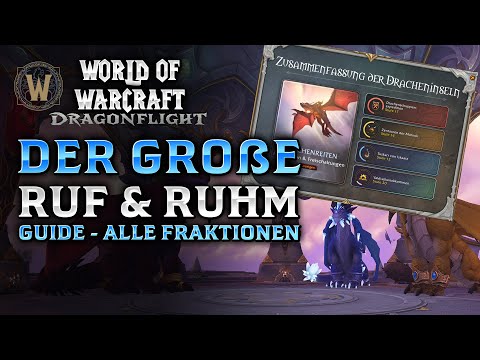 Der große Dragonflight Ruf & Ruhm Guide | Tipps & Tricks für Alle Fraktionen