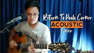 Return To Pooh Corner - Kenny Loggins (Acoustic Cover | Harold Lumandaz)