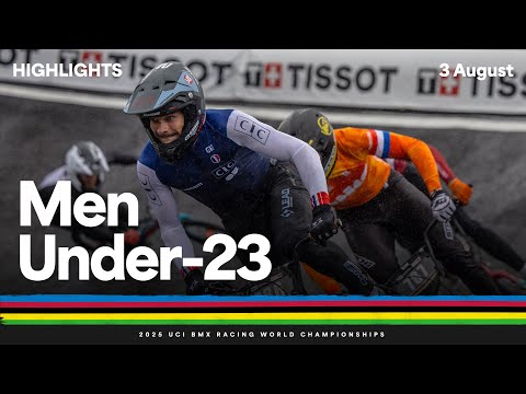 Men Under-23 Highlights | 2025 UCI BMX Racing World Championships | Tissot