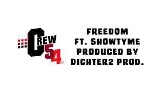 Freedom ft. Showtyme Prod. Dichter2 Productions.
